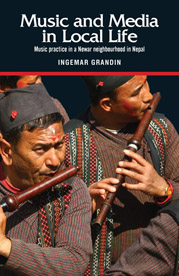 Music and Media in Local Life: Music practice in a Newar neighbourhood in Nepal  - Ingemar Grandin -  Music